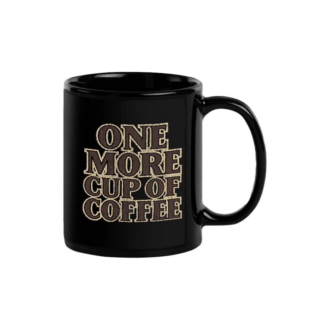 One More Cup Of Coffee Black Mug Back